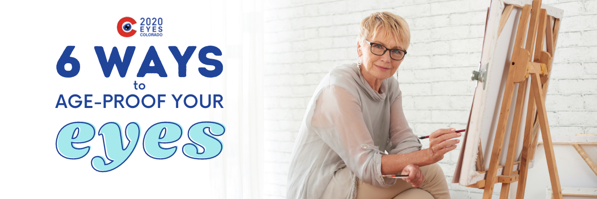 6 Ways to Age-proof your eyesight
